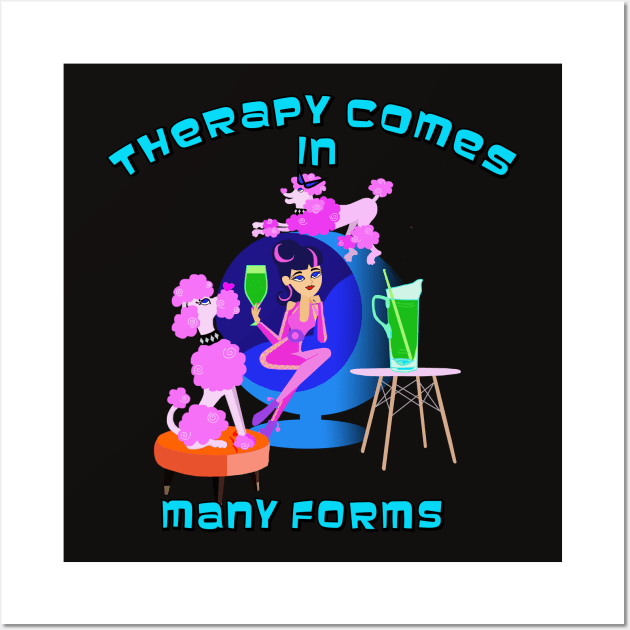 Therapy Comes in Many Forms (Poodles & Cocktails) Wall Art by Lynndarakos